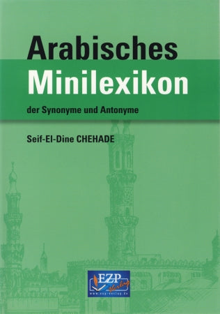 Arabisches Minilexikon - der Synonyme und Antonyme