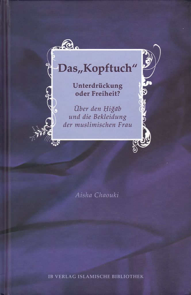 Das "Kopftuch" - Unterdrückung oder Freiheit?