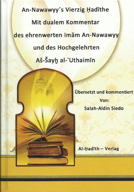 An-Nawawyys Vierzig Hadite mit dualem Kommentar