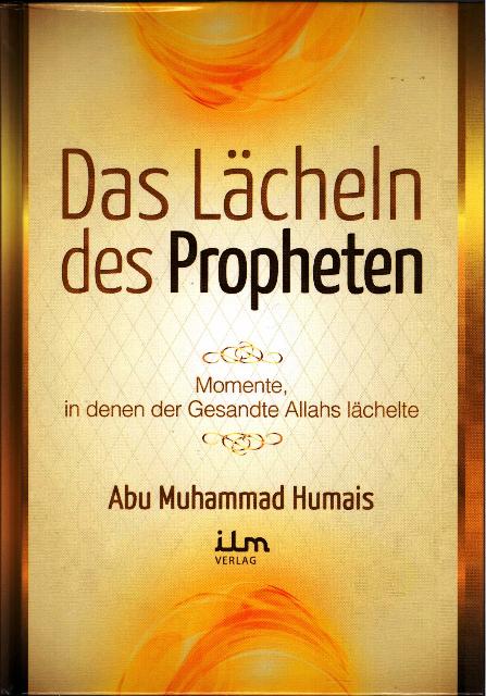 Das Lächeln des Propheten, Momente, in denen der Gesandte Allahs lächelte
