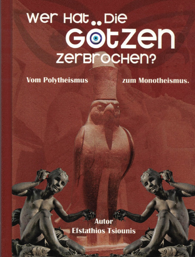 Wer hat die Götzen zerbrochen