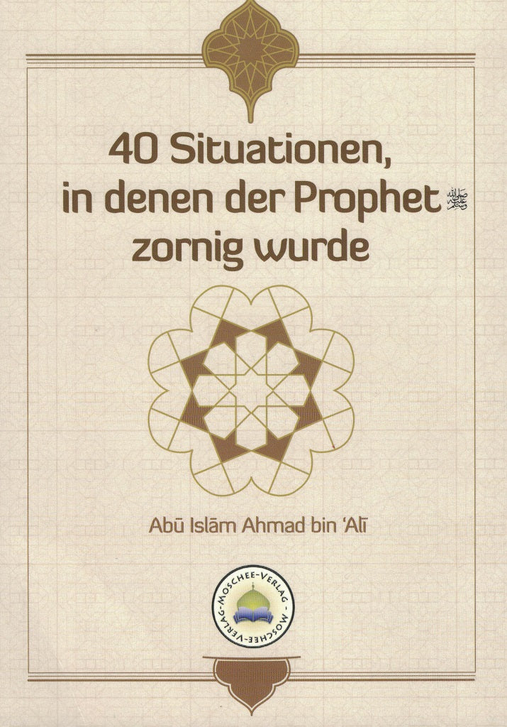 40 Situationen, in denen der Prophet zornig wurde