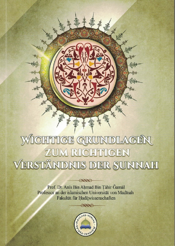 wichtige Grundlagen zum richtigen Verständnis der sunnah