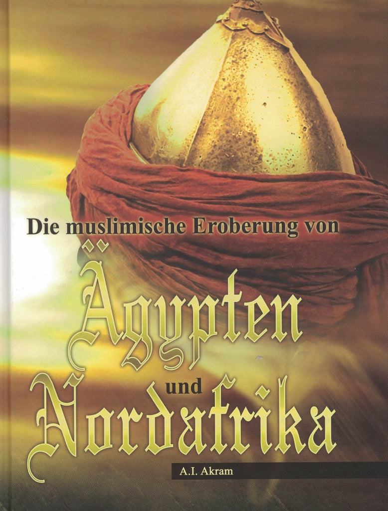 Die muslimische Eroberung von Ägypten und Nordafrika