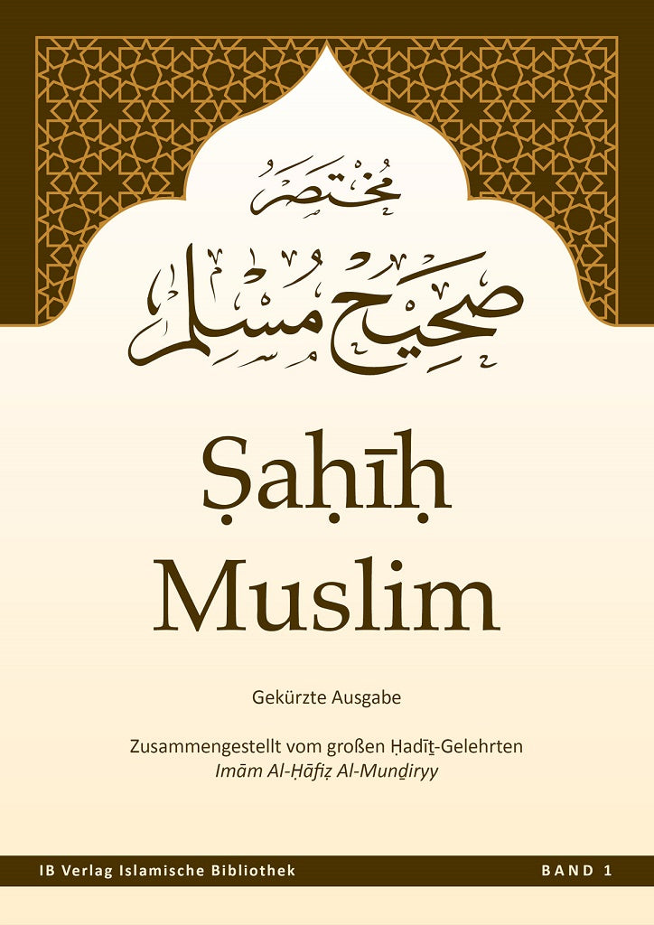 Sahih Muslim - Imam Al-Hafiz Al-Mundiryy - Band 1