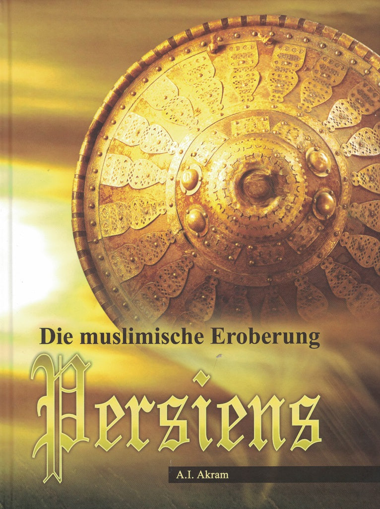 Die muslimische Eroberung Persiens