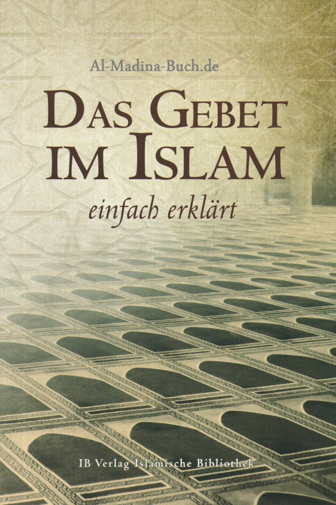Das Gebet im Islam - einfach erklärt