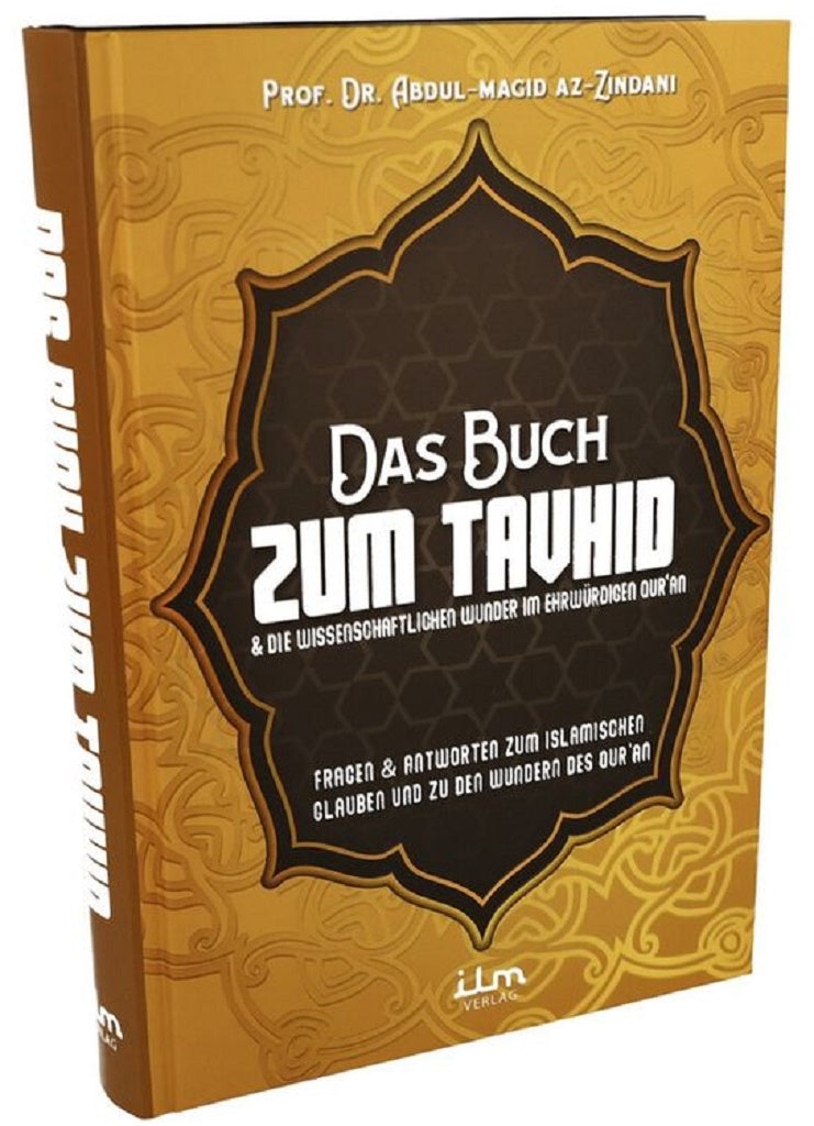 Das Buch des Universums - Kitab ut Tauhid im Lichte des Universums mit Beweisen aus dem Koran