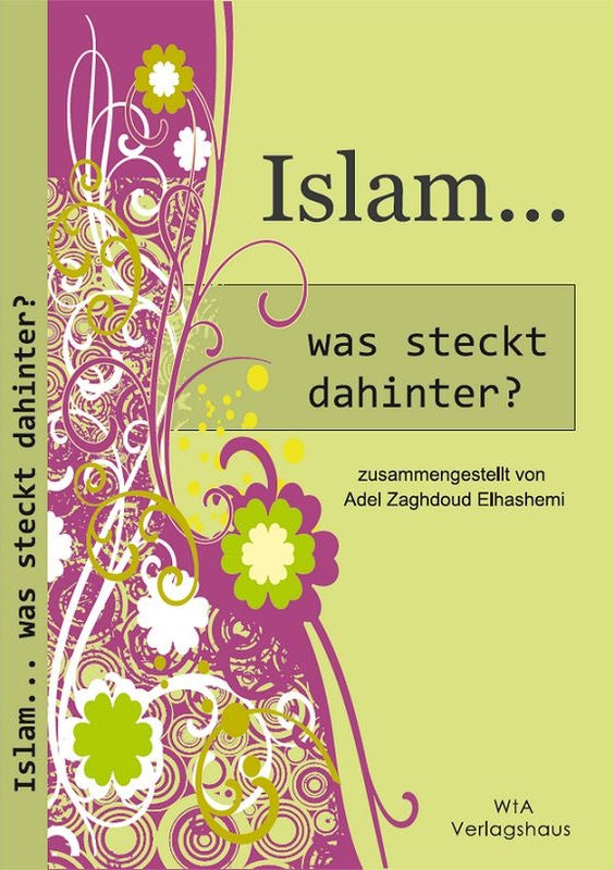 Islam... was steckt dahinter? (Neuauflage)