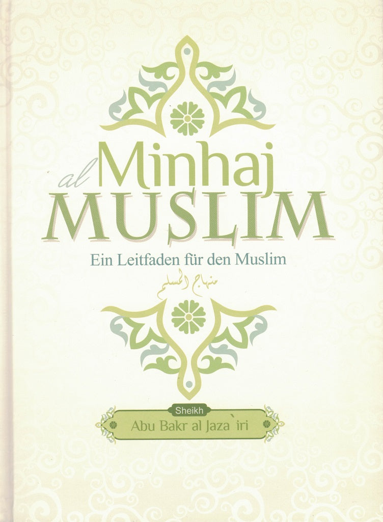 Minhaj al Muslim - Ein Leitfaden für den Muslim (Band1)