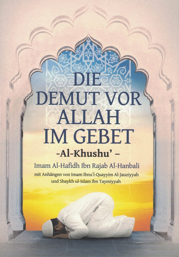Die Demut vor Allah im Gebet - Al-Khushu´