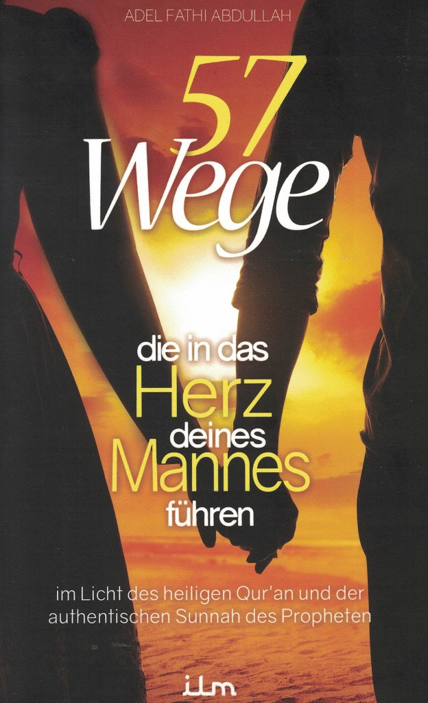 57 Wege, die in das Herz deines Mannes führen