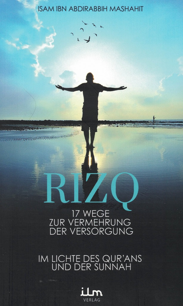 Rizq - 17 Wege zur Vermehrung der Versorgung