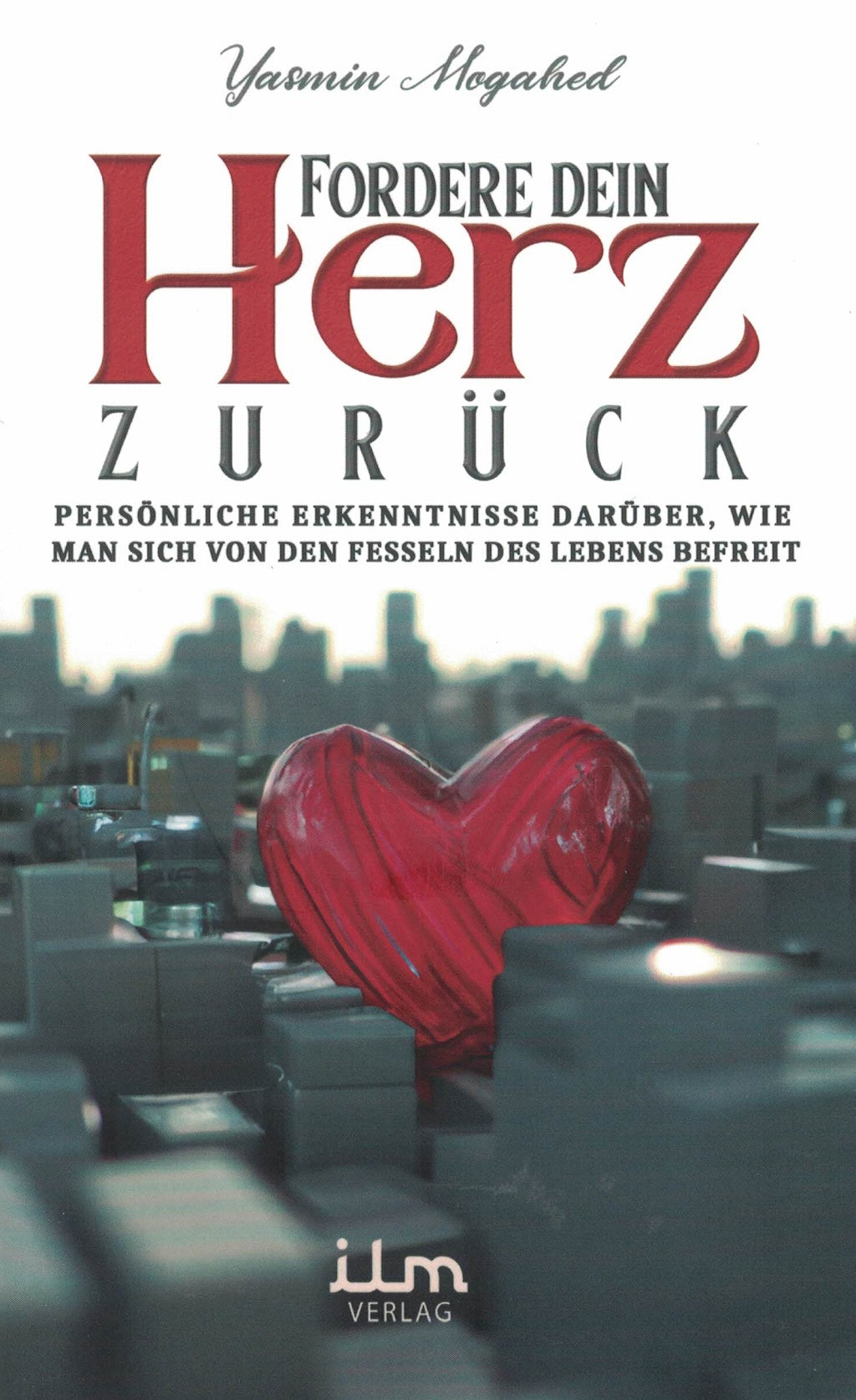 Fordere dein Herz zurück