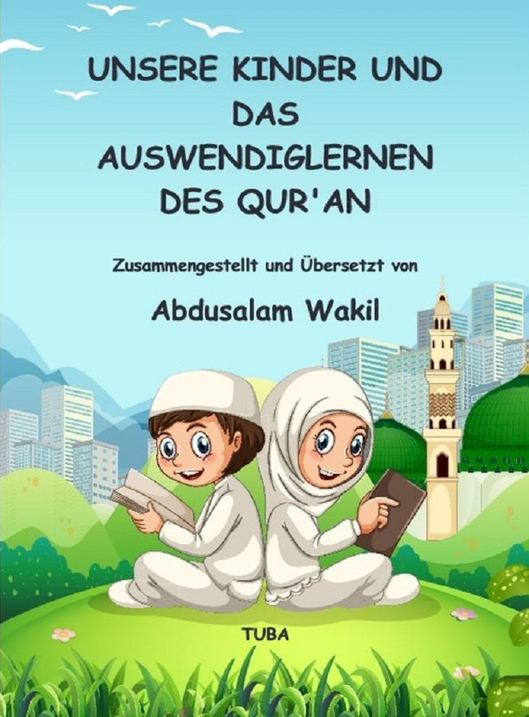 Unsere Kinder und das Auswendiglernen des Quran