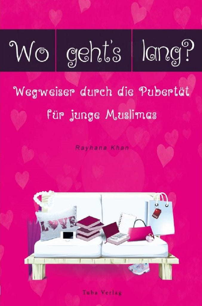Wo geht´s lang? Wegweiser durch die Pubertät für junge Muslimas