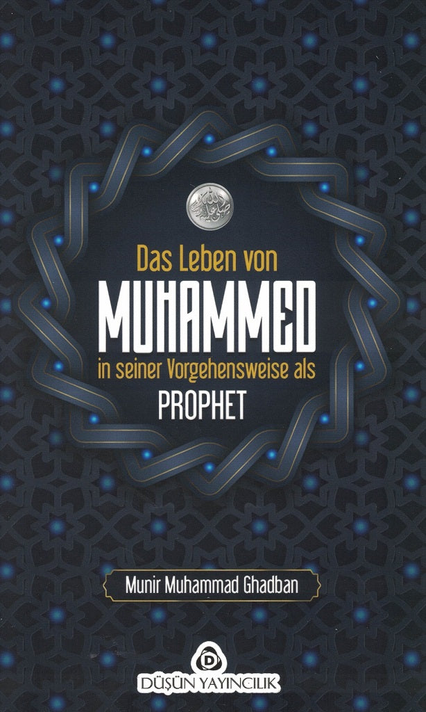 Das Leben von Muhammed (sas) in seiner Vorgehensweise als Prophet