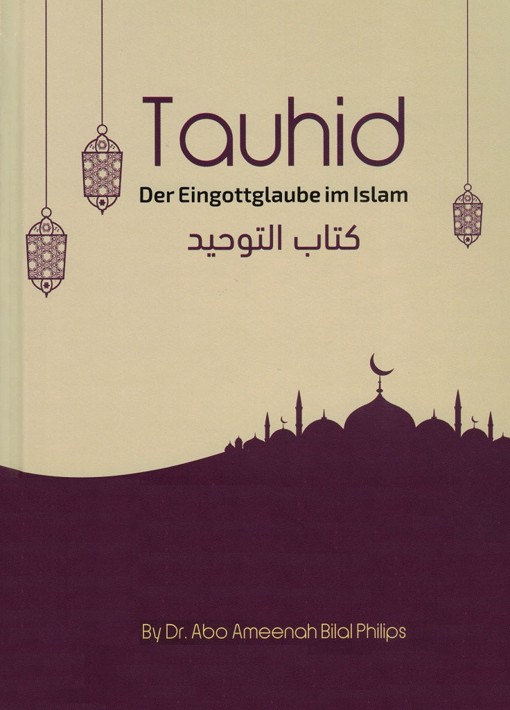 Tauhid der Eingottglaube im Islam