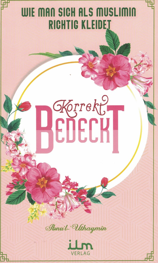 Korrekt Bedeckt - Wie man sich als Muslimin richtig kleidet
