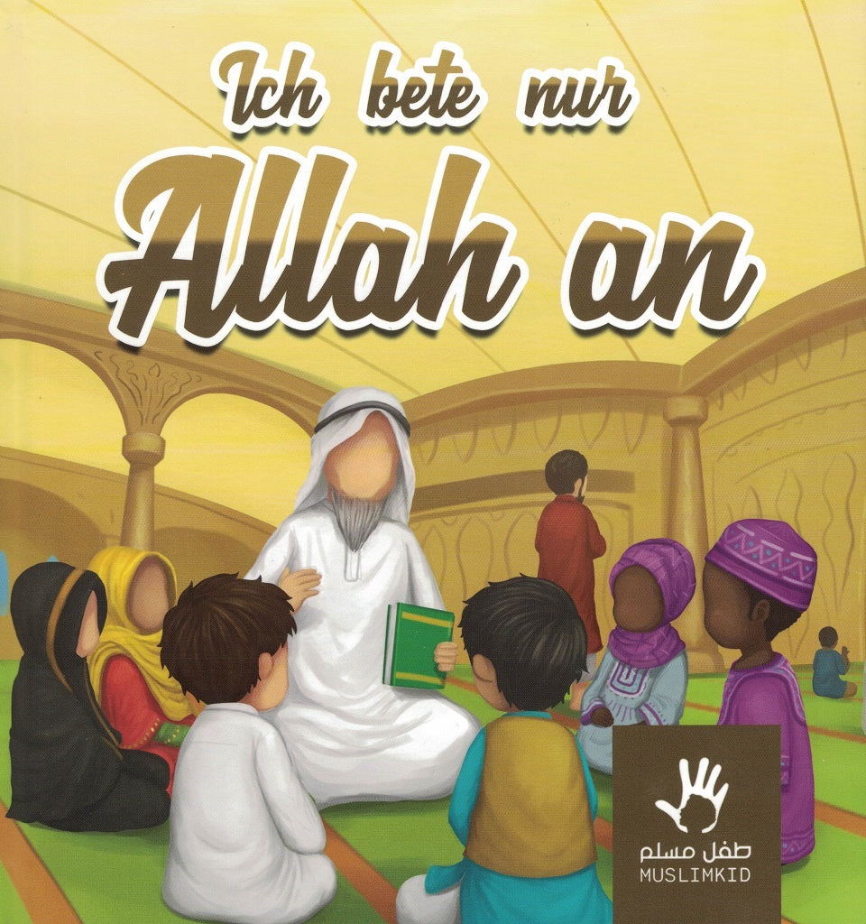 Ich bete nur Allah an