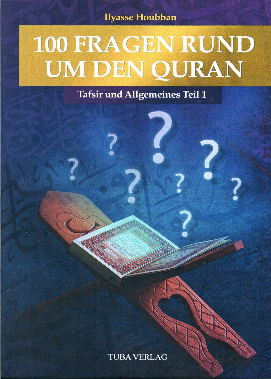 100 Fragen rund um den Quran - Tafsir und Allgemeines (Teil 1)