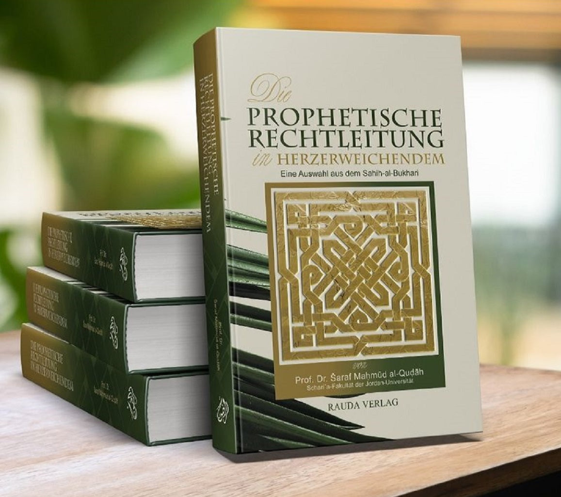 Die prophetische Rechtleitung in Herzerweichendem - Eine Auswahl aus dem Sahih-al-Bukhari