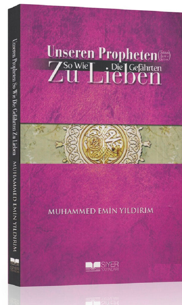 Unseren Propheten so wie die Gefährten zu lieben