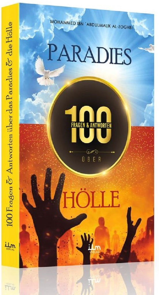 100 Fragen & Antworten über das Paradies & die Hölle