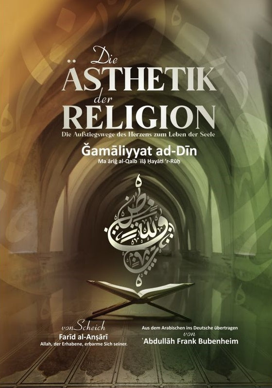 Die Ästhetik der Religion - Die Aufstiegswege des Herzens zum Leben der Seele