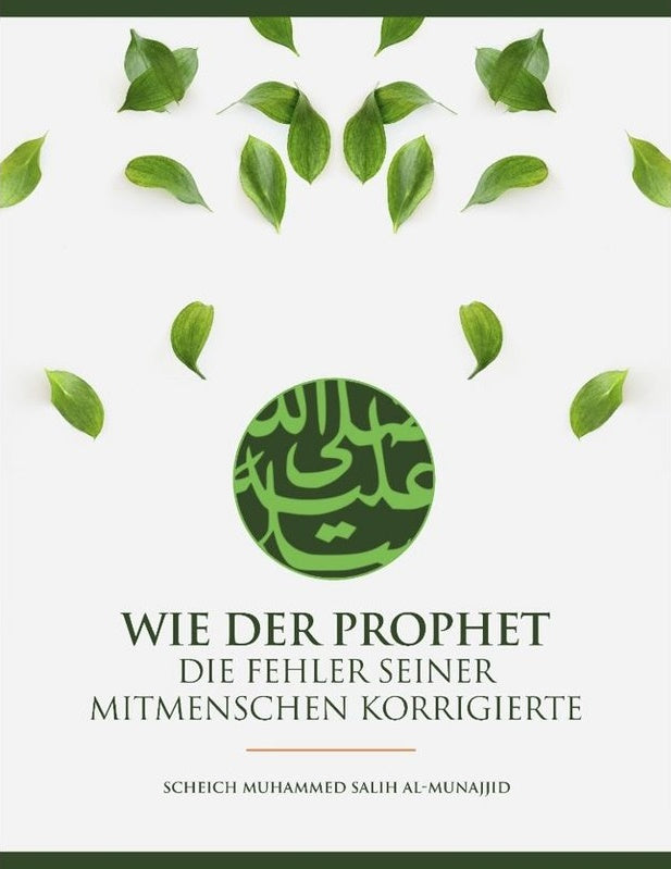 Wie der Prophet s. die Fehler seiner Mitmenschen korrigierte