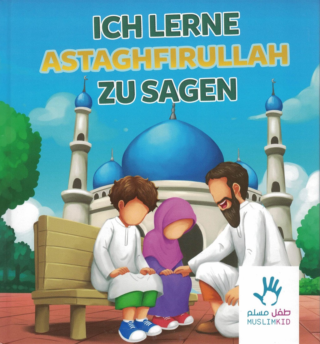 Ich lerne Astaghfirullah zu sagen