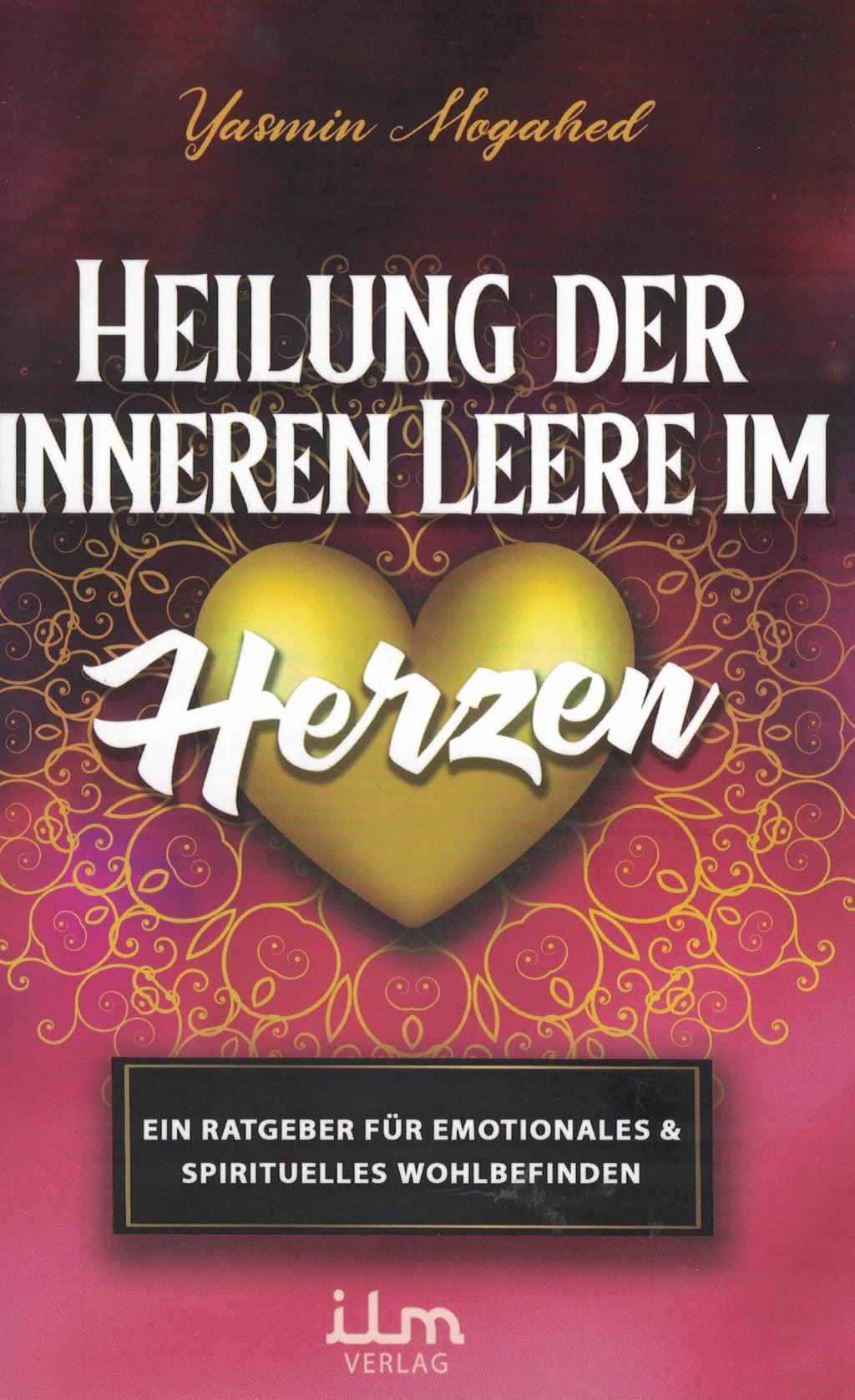 Heilung der inneren Leere im Herzen von Yasmin Mogahed