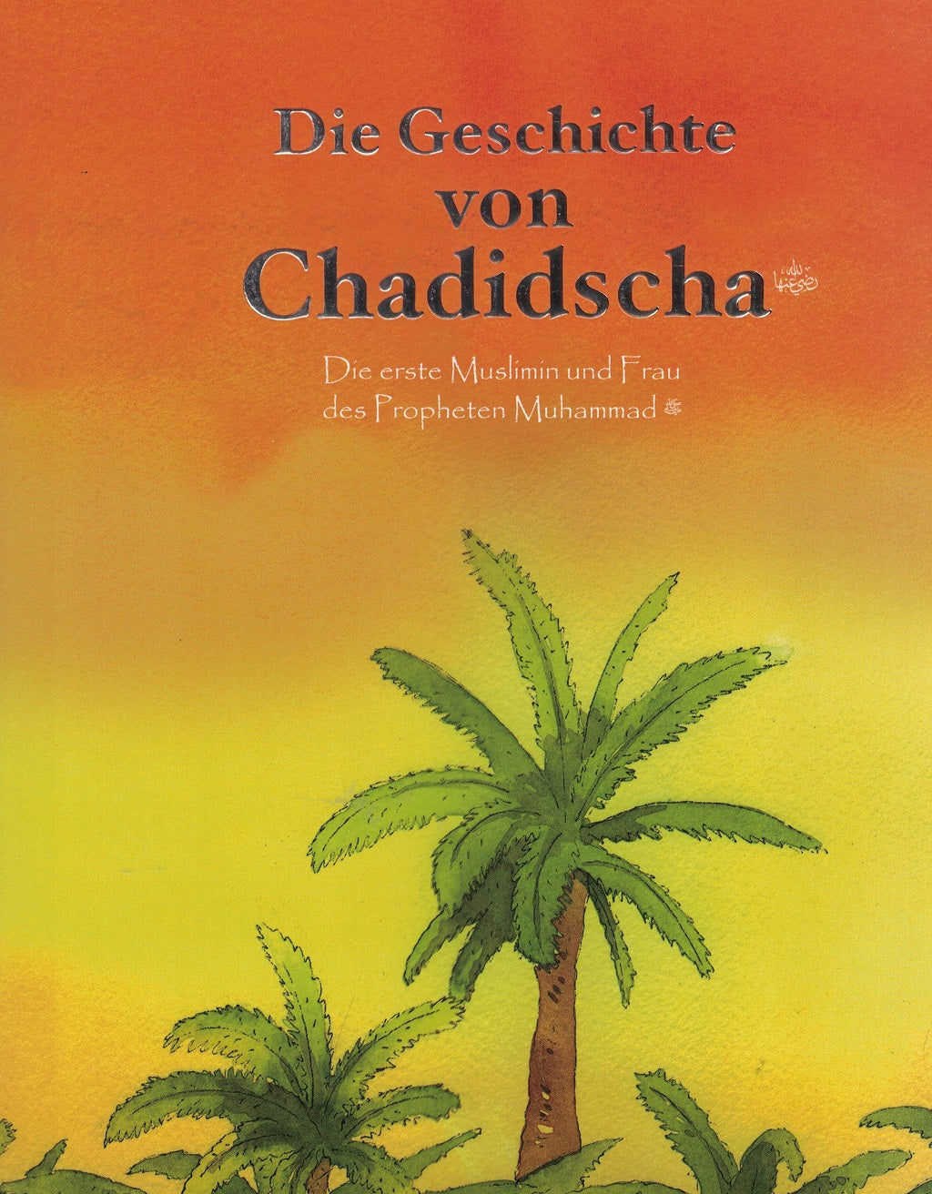 Die Geschichte von Chadidscha (r.a.) Die erste Muslimin...