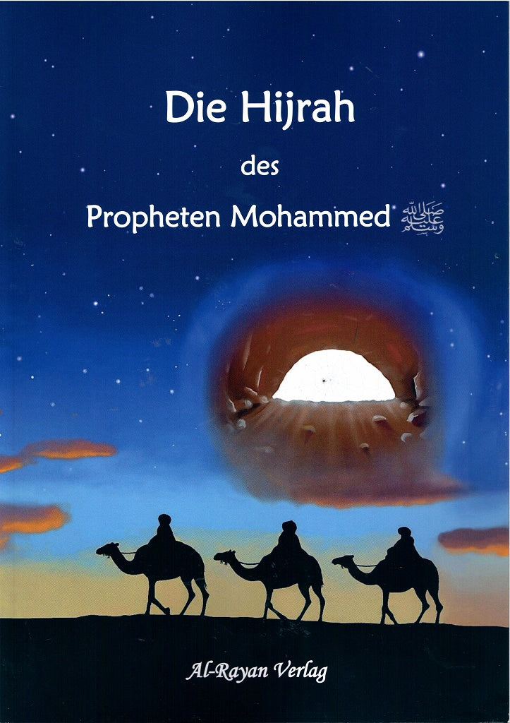 Die Hijrah des Propheten Mohammed s.s.