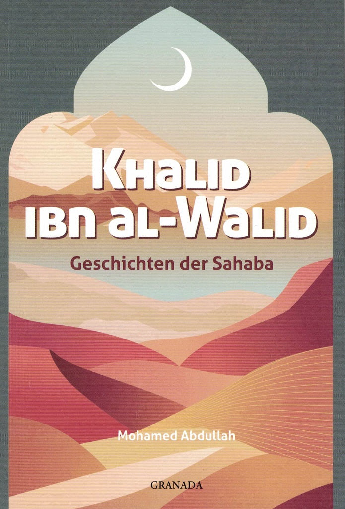 Geschichten der Sahaba: Khalid Ibn al-Walid