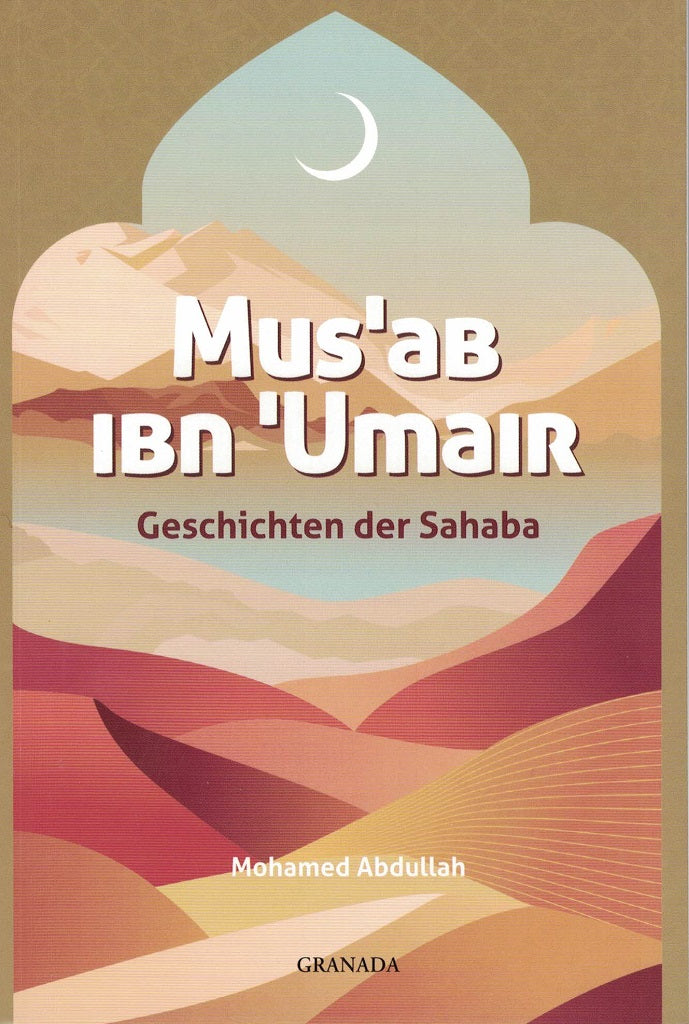 Geschichten der Sahaba: Musab Ibn Umair