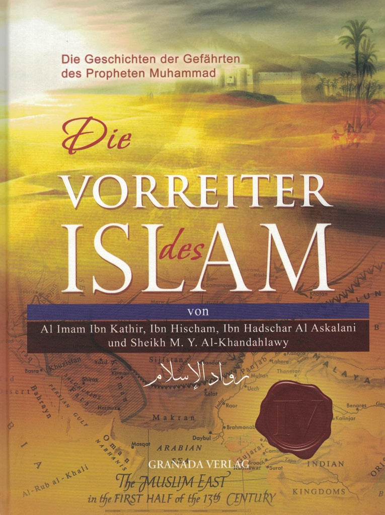 Die Vorreiter des Islam - Die Geschichten der Gefährten des Propheten Muhammad