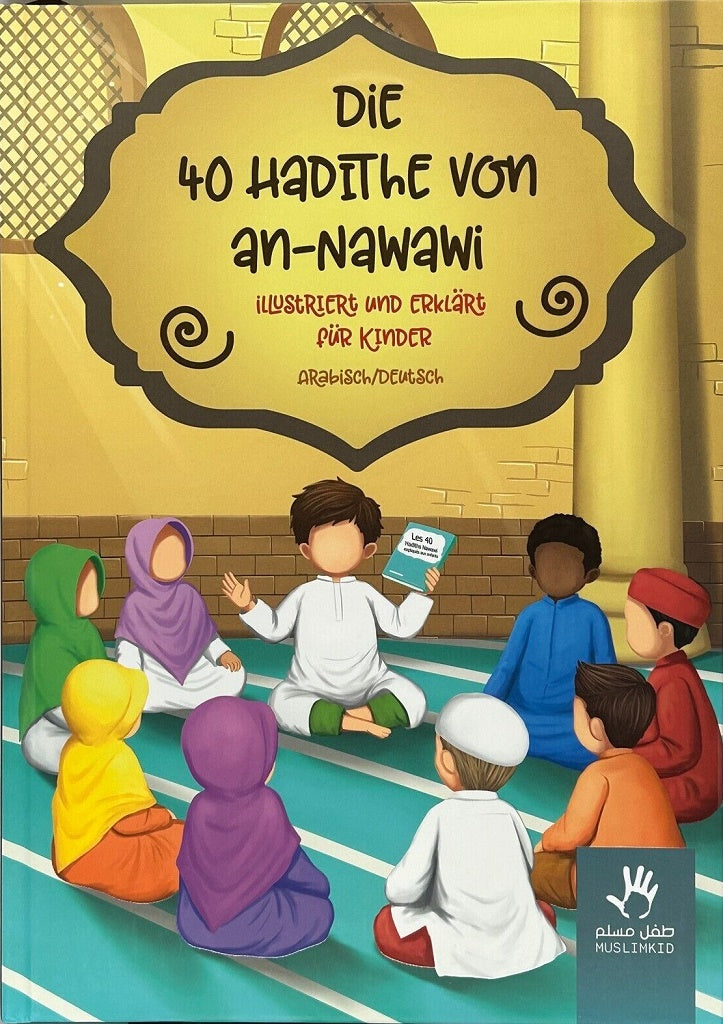 Muslimkid: Die 40 Hadithe von an-Nawawi für Kinder (Arabisch + Deutsch)
