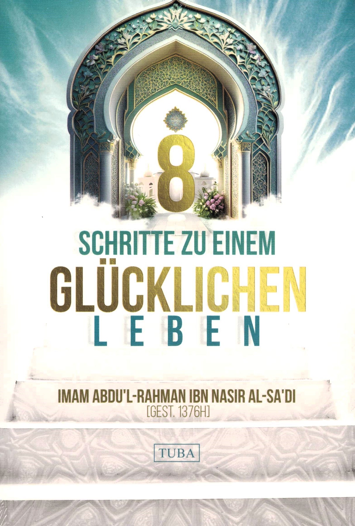 8 Schritte zu einem glücklichen Leben