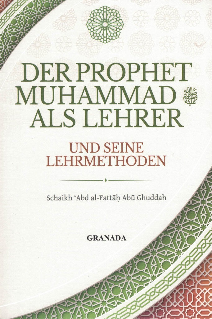 Der Prophet Muhammad sas. als Lehrer und seine Lehrmethoden