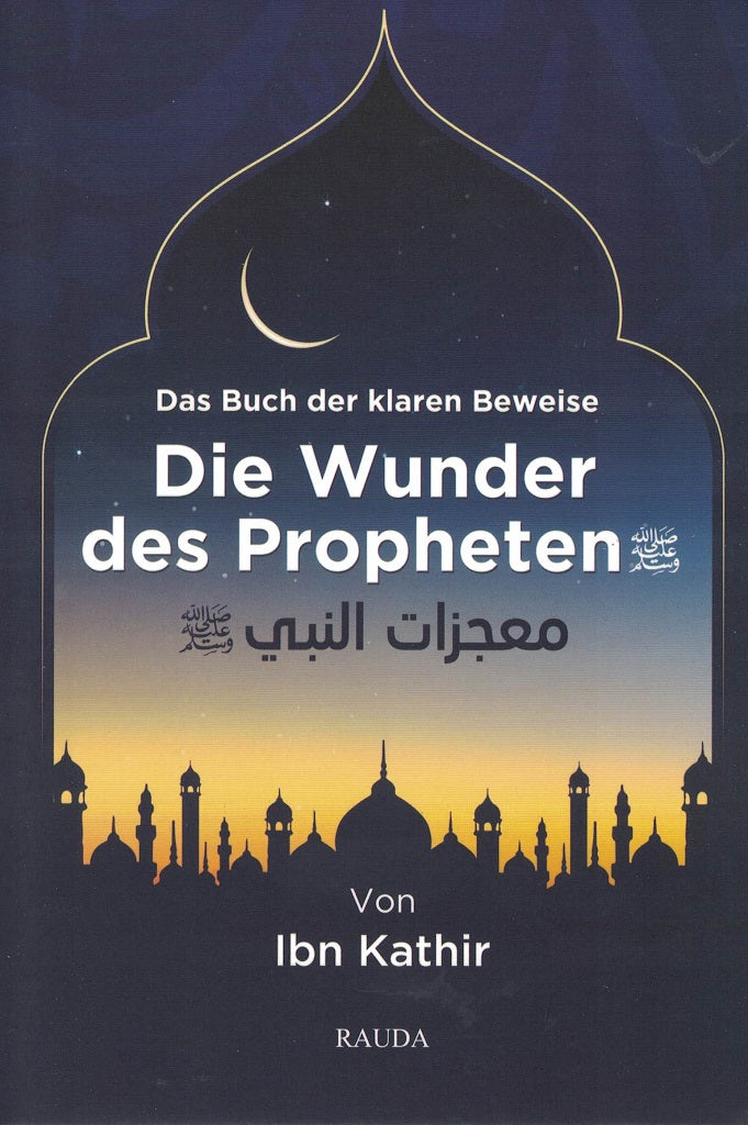 Die Wunder des Propheten s. - Das Buch der klaren Beweise