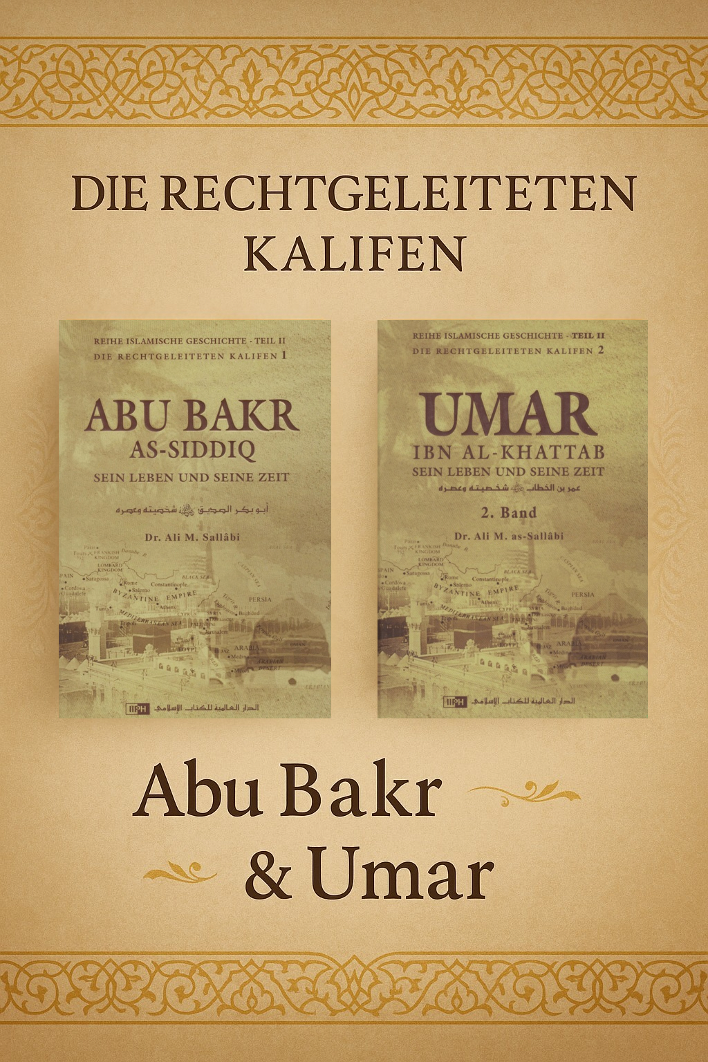 Bundle: Die Rechtgeleiteten Kalifen – Abu Bakr & Umar رضي الله عنهما