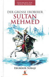 Geschichten für junge Muslime: Sultan Mehmed