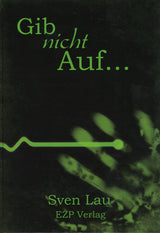 Gib nicht auf