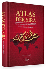 Atlas der Sira - Wissenschaftliche Illustration der Biographie des Propheten Muhammed mit Landkarten und Bildern