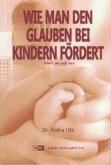 Wie man den Glauben bei Kindern fördert