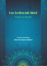 Das Treffen mit Jibril (Friede sei mit ihm)
