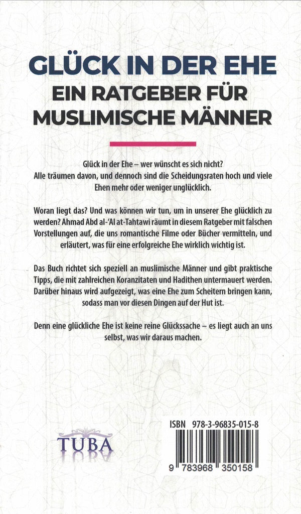 Glück in der Ehe - Ein Ratgeber für muslimische Männer