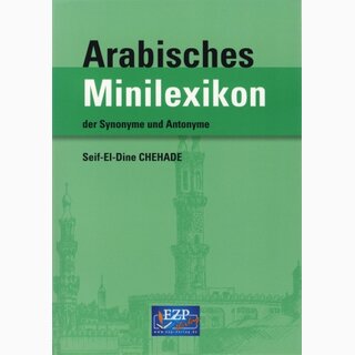 Arabisches Minilexikon - der Synonyme und Antonyme