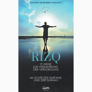 Rizq - 17 Wege zur Vermehrung der Versorgung